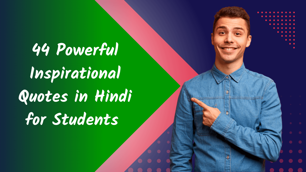 44 Powerful Inspirational Quotes in Hindi for Students